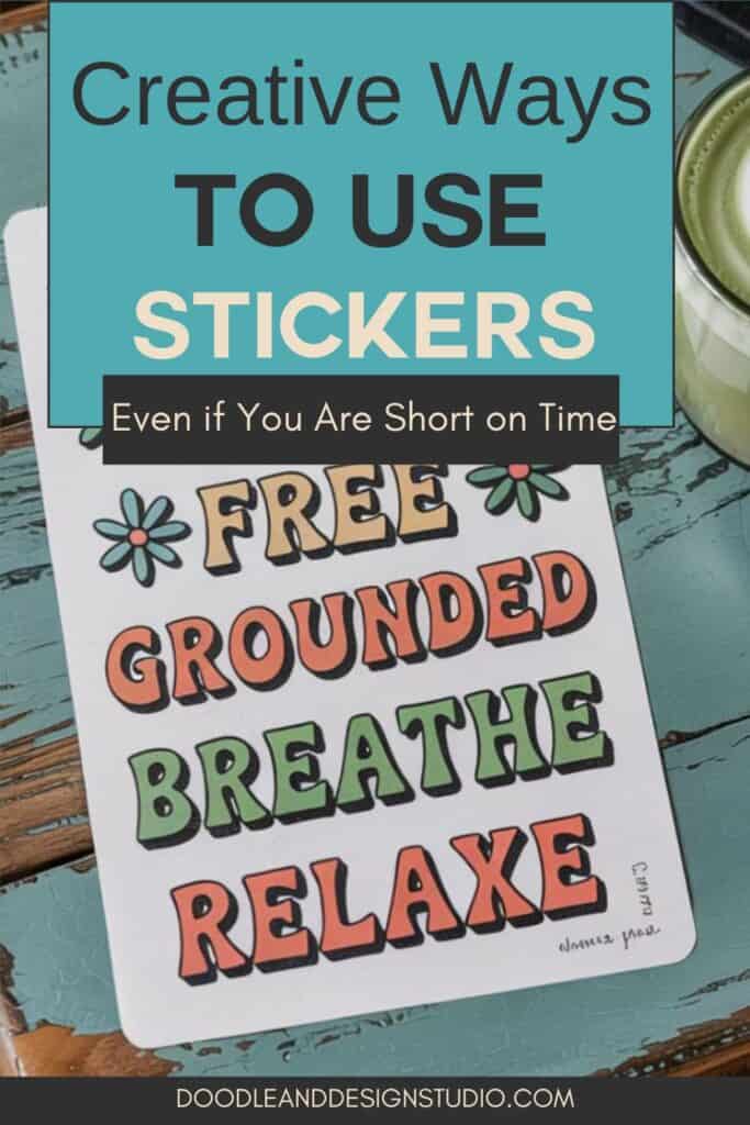 pinterest pin crative ways to use stickers, motivational words sticker sheet on a teal and wood destressed desk with a matcha latte on the desk