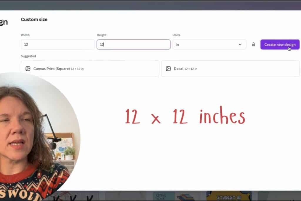 A Canva screen showing a 12x12 inch custom canvas size being set for a new design project; a note reads “12 x 12 inches.”