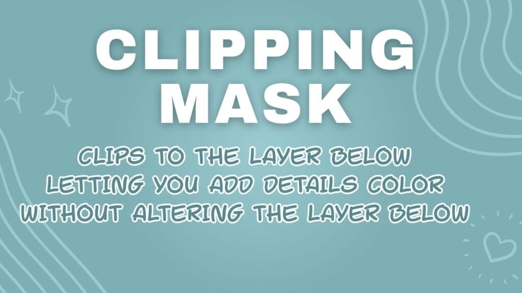 A tutorial explaining how clipping masks let users add color details without changing the base layer.