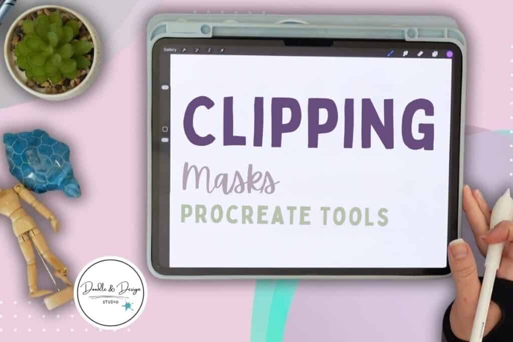 Clipping masks in Procreate tools tutorial displayed on iPad with stylus and workspace setup for digital artists